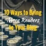 10 Ways to Bring More readers to your blog