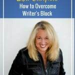 How to Overcome Writer's Block - Adventures in Visibility with Lisa Canfield