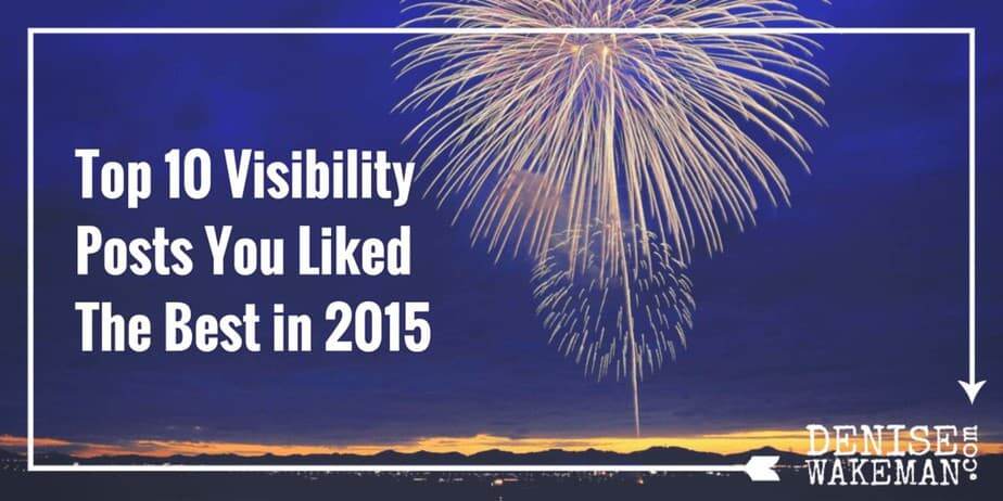 Top 10 Visibility Posts You Liked The Best in 2015