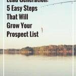 Lead Generation - 5 Easy Steps That Will Grow Your Prospect List